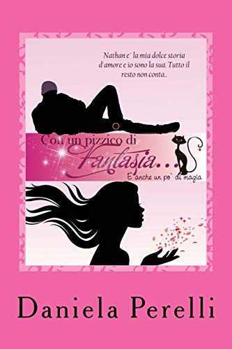 Beispielbild fr CON UN PIZZICO DI FANTASIA.E anche un po' di magia (Italian Edition) zum Verkauf von Lucky's Textbooks