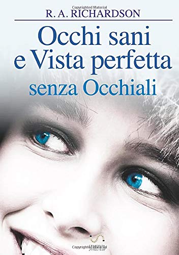 Beispielbild fr Occhi Sani e Vista Perfetta Senza Occhiali (Italian Edition) zum Verkauf von Books Unplugged