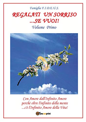 9788892609495: Regalati un sorriso... se vuoi! (Vol. 1) (Youcanprint Self-Publishing)