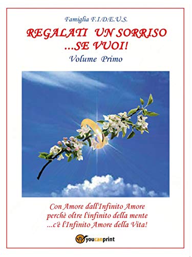 9788892609495: Regalati un sorriso... se vuoi! (Vol. 1) (Youcanprint Self-Publishing)