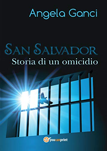 9788892614246: San Salvador. Storia di un omicidio