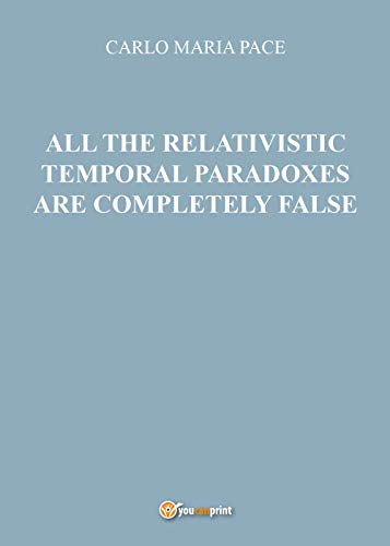 Beispielbild fr All the relativistic temporal paradoxes are completely false zum Verkauf von PBShop.store US