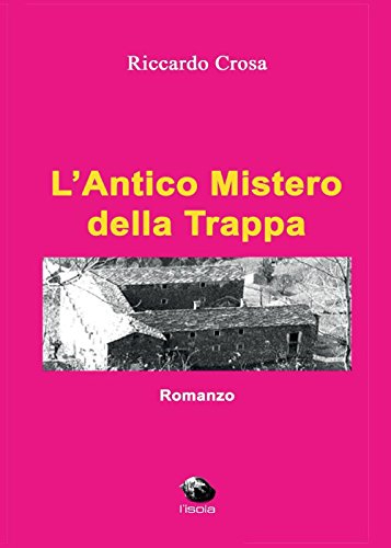 Beispielbild fr L'Antico Mistero della Trappa zum Verkauf von Revaluation Books