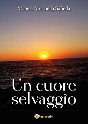 Stock image for Un cuore selvaggio (Italian Edition) for sale by Books Unplugged