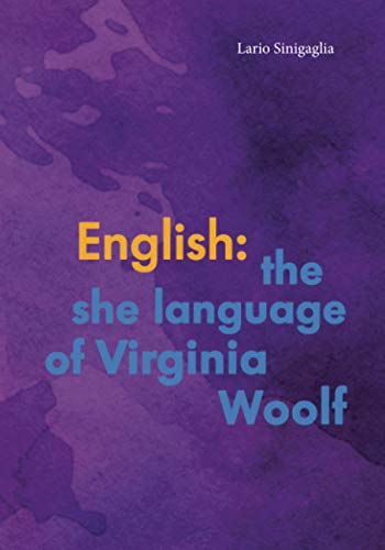 9788892677623: English: the she language of Virginia Woolf (Youcanprint Self-Publishing)