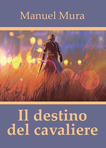 Stock image for Il destino del cavaliere (Italian Edition) for sale by GF Books, Inc.