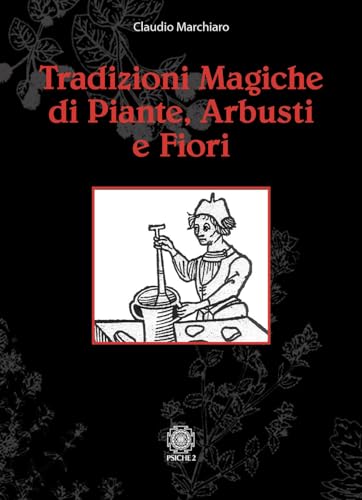 Stock image for Tradizioni magiche di alberi arbusti e fiori (ita) for sale by Brook Bookstore