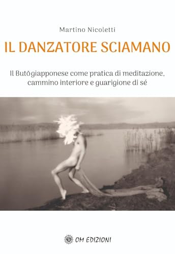 Beispielbild fr Il danzatore sciamano (I saggi) zum Verkauf von libreriauniversitaria.it