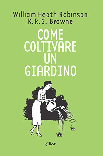 Imagen de archivo de Come coltivare un giardino (Fuori collana) (Italian Edition) a la venta por libreriauniversitaria.it