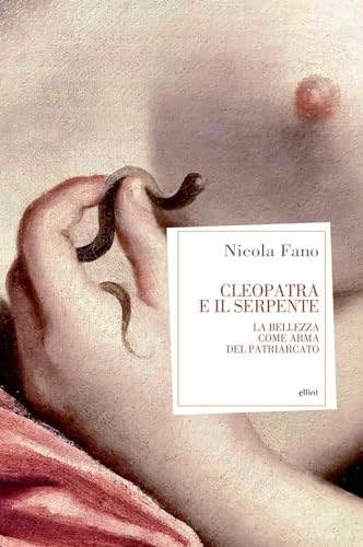 Stock image for Cleopatra e il serpente. La bellezza come arma del patriarcato (Antidoti) for sale by libreriauniversitaria.it