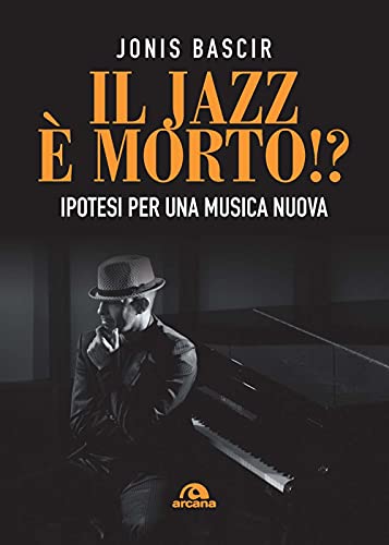 Stock image for IL JAZZ E MORTO!? (Italian) for sale by Brook Bookstore