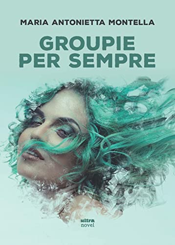 Stock image for GROUPIE PER SEMPRE [Paperback] (I) for sale by Brook Bookstore