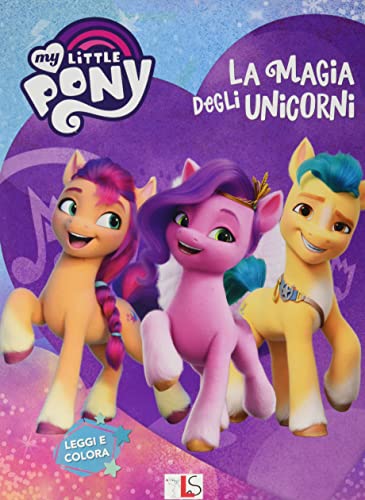 Stock image for My little pony - La Magia Degli Unicorni for sale by libreriauniversitaria.it