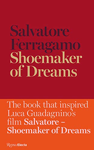 9788892820883: Shoemaker of Dreams: The Autobiography of Salvatore Ferragamo