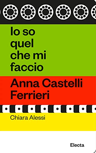 Stock image for Io so quel che mi faccio. Anna Castelli Ferrieri (Oil) for sale by libreriauniversitaria.it