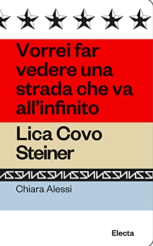 Stock image for Vorrei far vedere una strada che va all?infinito: Lica Covo Steiner for sale by libreriauniversitaria.it