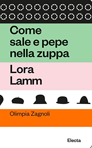 Beispielbild fr Come sale e pepe nella zuppa. Lora Lamm (Oil) zum Verkauf von libreriauniversitaria.it
