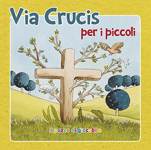 Stock image for Via crucis per i piccoli. Ediz. illustrata (Prego anch'io) for sale by libreriauniversitaria.it