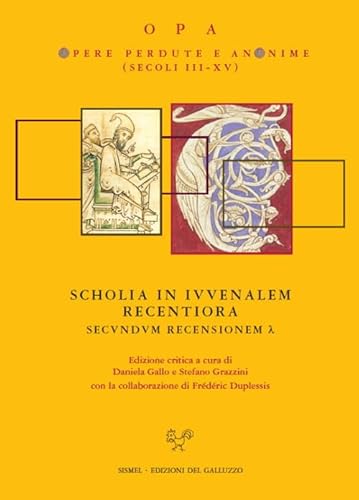 Beispielbild fr Scholia in Iuvenalem recentiora. Secundum recensionem. Ediz. italiana, latina e greca (OPA. Opere perdute e anonime) zum Verkauf von libreriauniversitaria.it