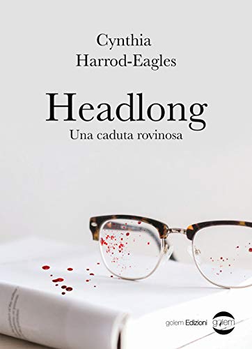 Stock image for Headlong. Una caduta rovinosa for sale by medimops