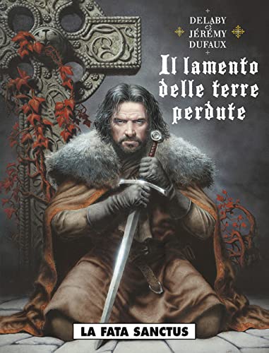 Stock image for Il lamento delle terre perdute. La fata sanctus (Vol. 4) (Gli albi della cosmo) for sale by libreriauniversitaria.it
