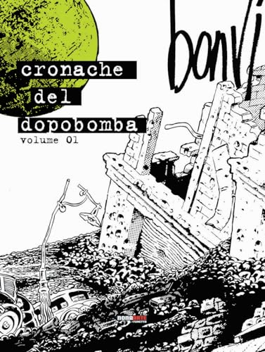 9788892972728: Le cronache del dopobomba (Vol. 1) (Nona Arte)