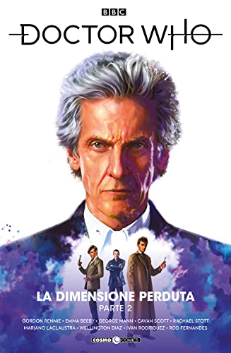Beispielbild fr Doctor Who. La dimensione perduta. Parte 2 (Vol. 13) (Cosmo comics) zum Verkauf von libreriauniversitaria.it