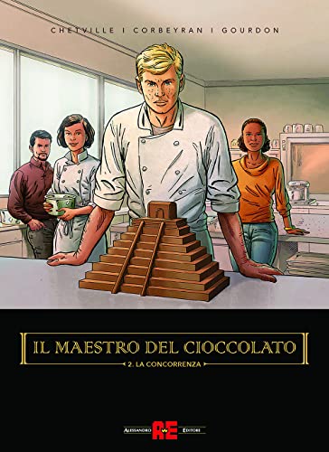 9788892973084: Il maestro del cioccolato. La concorrenza (Vol. 2)