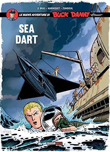 Beispielbild fr Sea Dart. Le nuove avventure di Buck Danny classic (Vol. 7) zum Verkauf von libreriauniversitaria.it