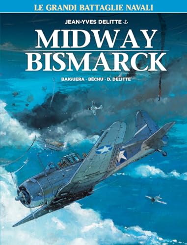 Stock image for Le grandi battaglie navali. Midway-Bismark (Vol. 2) (Gli albi della cosmo) for sale by libreriauniversitaria.it