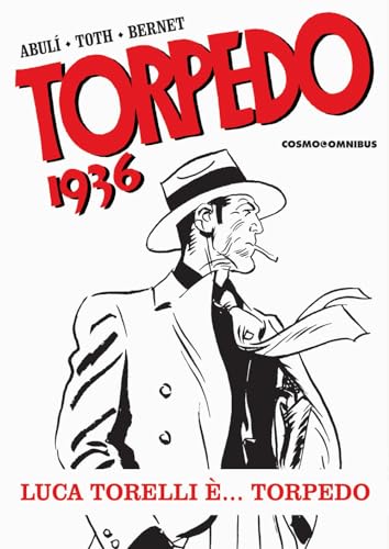 Imagen de archivo de Torpedo 1936. Luca Torelli . Torpedo (Vol. 1) (Cosmo books) a la venta por libreriauniversitaria.it