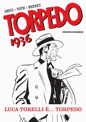 Stock image for Torpedo 1936. Luca Torelli . Torpedo (Vol. 1) (Cosmo books) for sale by libreriauniversitaria.it