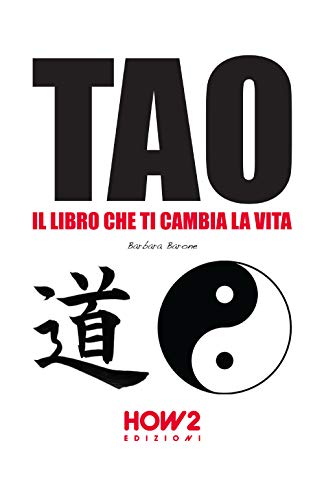 Stock image for TAO: IL LIBRO CHE TI CAMBIA LA VITA (HOW2 Edizioni) (Italian Edition) for sale by libreriauniversitaria.it