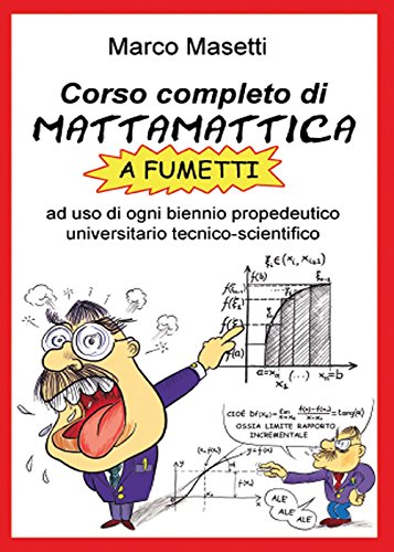 Imagen de archivo de Corso completo di mattamattica a fumetti a la venta por libreriauniversitaria.it