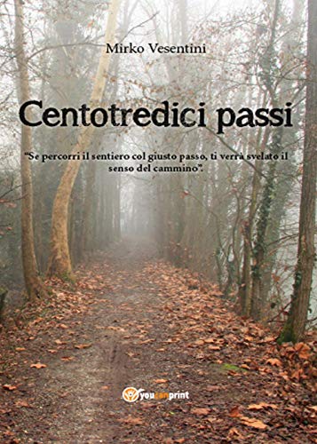 9788893063678: Centotredici passi