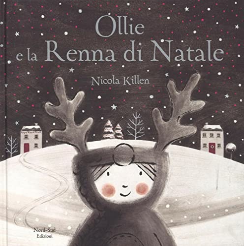 9788893080521: Ollie e la renna di Natale. Ediz. a colori (Libri illustrati)