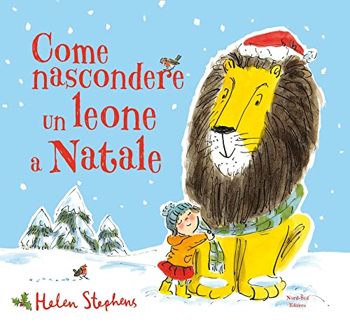 9788893081870: Come nascondere un leone a Natale. Ediz. a colori (Libri illustrati)