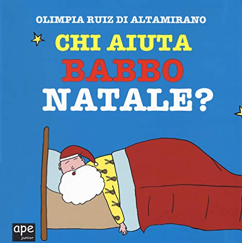 Imagen de archivo de CHI AIUTA BABBO NATALE? a la venta por libreriauniversitaria.it