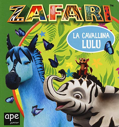 Imagen de archivo de La Cavallina Lulu. Zafari. Ediz. a Colori a la venta por medimops