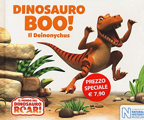 9788893095372: Dinosauro Boo! Il Deinonychus. Il mondo del Dinosauro Roar! Ediz. a colori