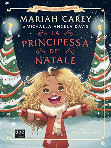 9788893098229: La principessa del Natale. Le avventure della piccola Mariah. Ediz. illustrata (Albi illustrati)