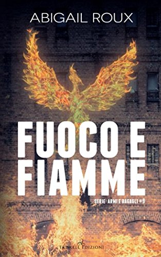 Beispielbild fr Fuoco e fiamme (Armi e bagagli) zum Verkauf von Revaluation Books