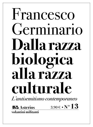 Stock image for Dalla razza biologica alla razza culturale. L'antisemitismo contemporaneo for sale by libreriauniversitaria.it
