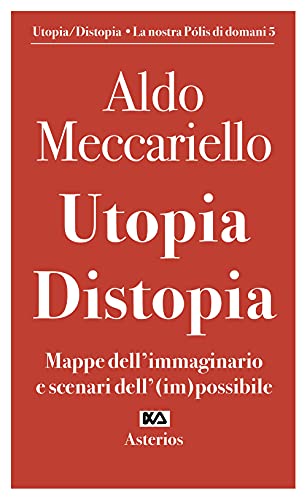 Imagen de archivo de UTOPIA. DISTOPIA. MAPPE DELL'I a la venta por libreriauniversitaria.it