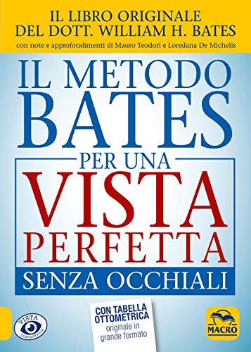 9788893190176: Il metodo Bates per una vista perfetta senza occhiali (Vista consapevole)