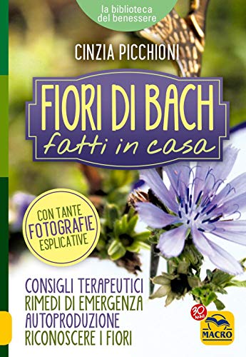 Beispielbild fr Fiori di Bach fatti in casa. Consigli terapeutici, rimedi di emergenza, autoproduzione, riconoscere i fiori zum Verkauf von medimops