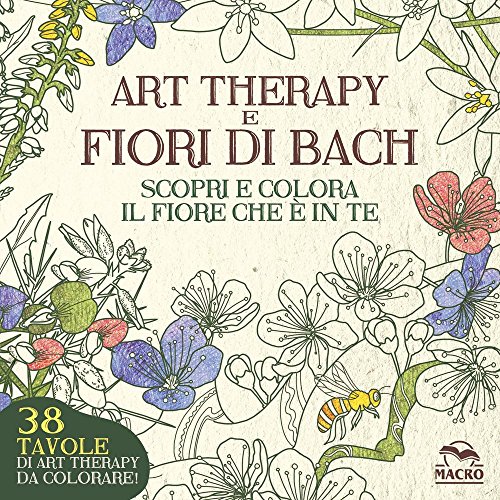 Fiori Bach.9788893191029 Art Therapy E Fiori Di Bach Abebooks