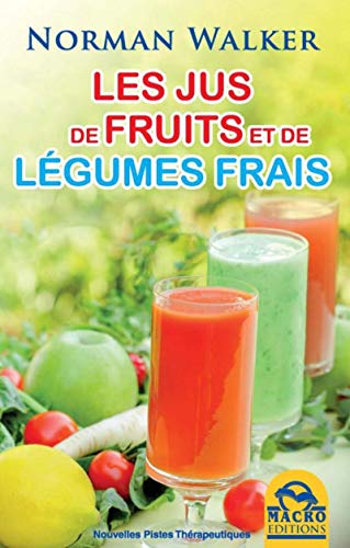 Beispielbild fr Les jus de fruits et de lgumes frais zum Verkauf von medimops