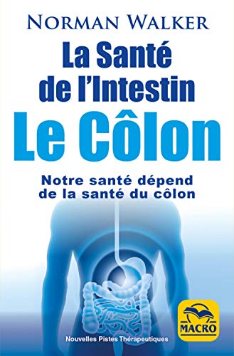 Beispielbild fr La sant de l'intestin : Le clon - Notre sant dpend de la sant de notre clon zum Verkauf von medimops