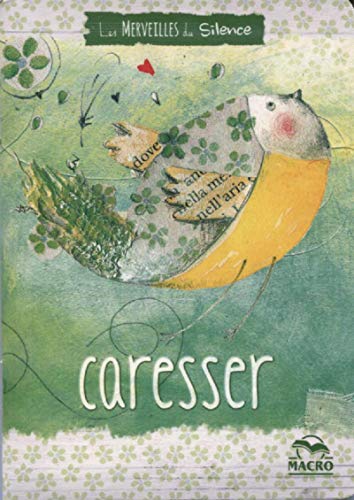 Imagen de archivo de Les merveilles du silence : Caresser a la venta por Revaluation Books